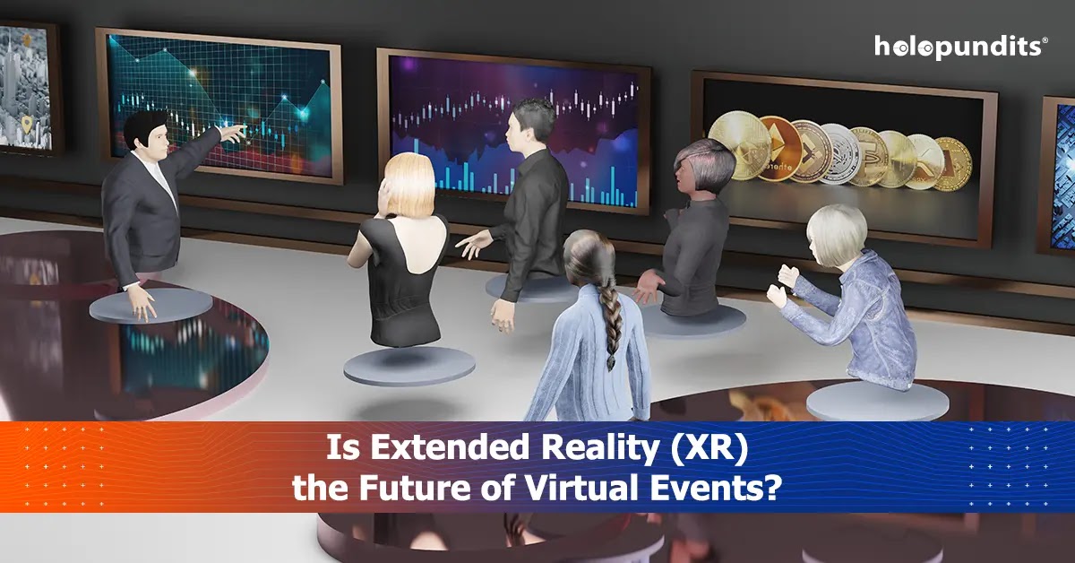 Is Extended Reality (XR) the Future of Virtual Events?