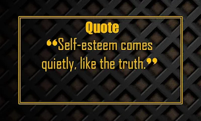 self-esteem quotes - quotes about self esteem