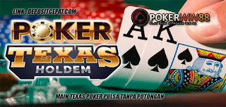 MAIN TEXAS POKER PULSA TANPA POTONGAN