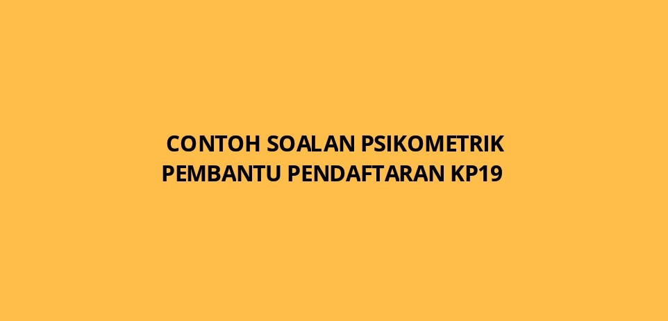 Contoh Soalan Matematik Psikometrik Pembantu Setiausaha 