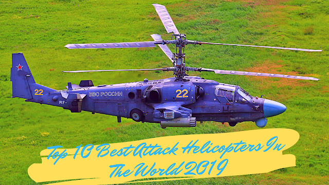 Top 10 Best Attack Helicopters In The World 2019
