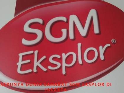 Serunya Dunia Sahabat SGM Eksplor Di Jakarta