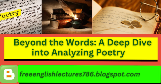 Beyond the Words: A Deep Dive into Analyzing Poetry 