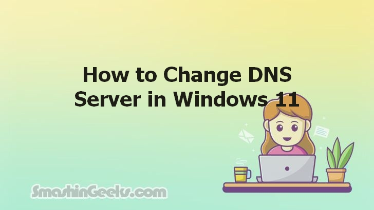 Changing the DNS Server on Windows 11: A Simple How-To Guide