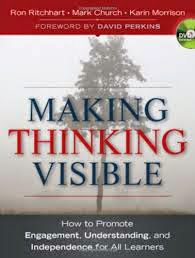 Making thinking visible makes learning inevitable.