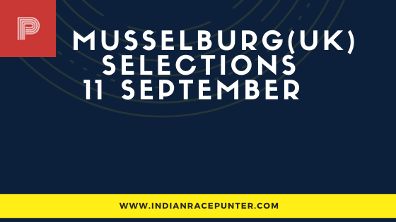 Musselburg UK Race Selections 11 September