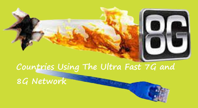 Countries Using The Ultra Fast 7G and 8G Network