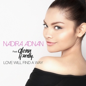 Nadira Adnan - Love Will Find A Way (Feat. Glenn Fredly)