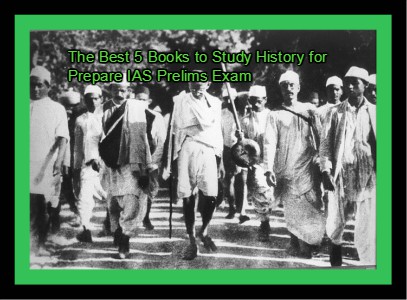 The Best 5 Books to Study History for Prepare IAS Prelims Exam