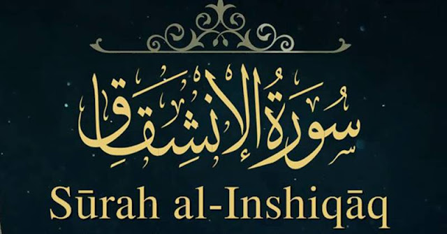 Tafsir Quran Surah ke-84 Al-Insyiqaq