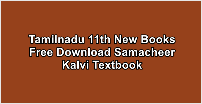 Tamilnadu 11th New Books Free Download Samacheer Kalvi Textbook