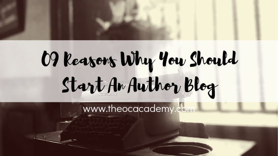 09 Reasons Why You Should Start An Author Blog