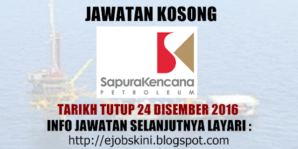 Jawatan Kosong Sapura Kencana Drilling Tioman Sdn Bhd - 24 Disember 2016