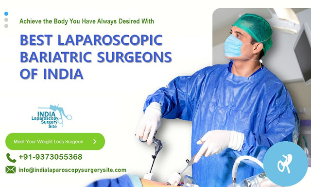 Achieve the Body You Have Always Desired With Best Laparoscopic Bariatric Surgeons of India