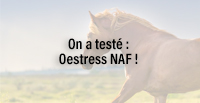  On a testé Oestress NAF !