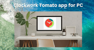 Clockwork Tomato app for PC