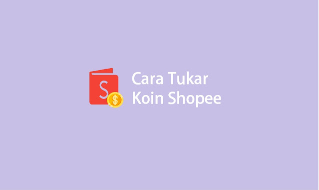 cara tukar koin shopee jadi saldo shopeepay