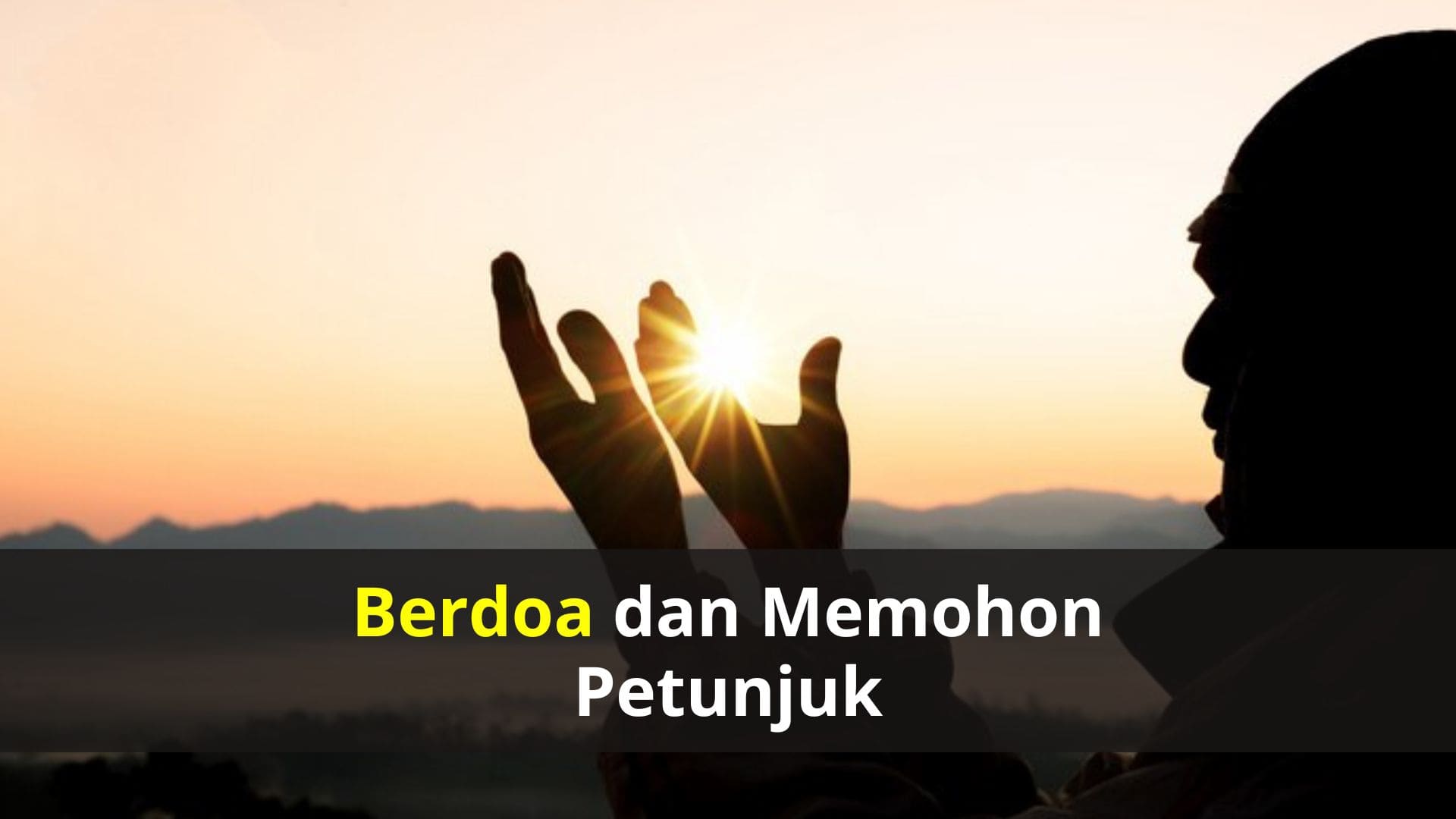 Berdoa dan Memohon Petunjuk