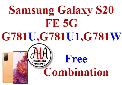 Samsung Galaxy S20 FE 5G SM-G781U,G781U1,G781W Combination GU U1-U2 كومبنيشن روم - رسمی کامبینیشن