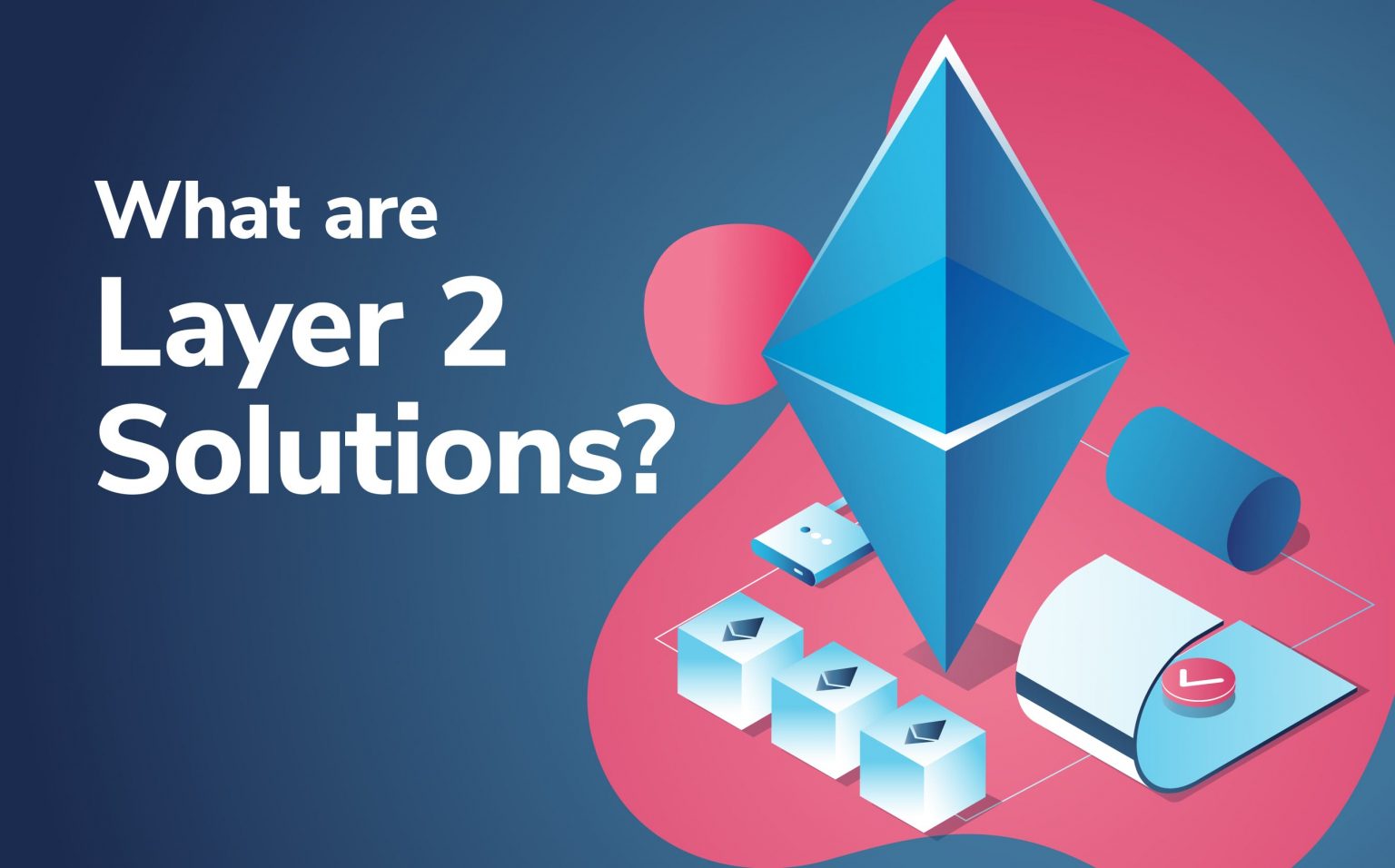 Layer 2 solutions to layer 1 problems Blockchain