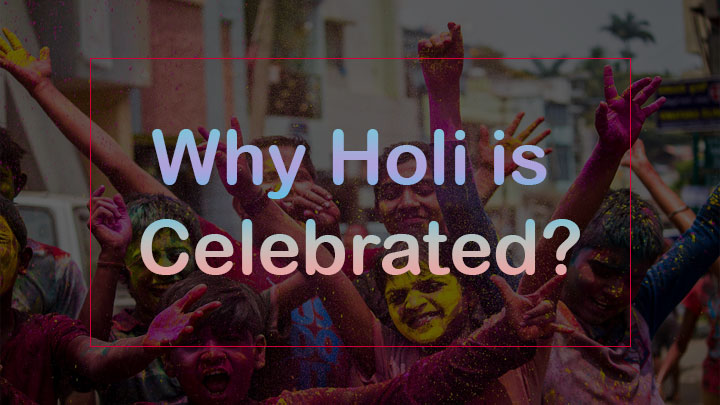 Why Holi is Celebrated