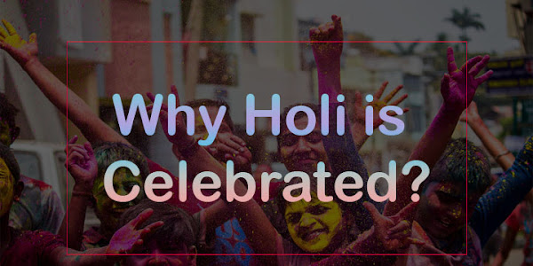 Why Holi is Celebrated: Exploring its Significance and Traditions