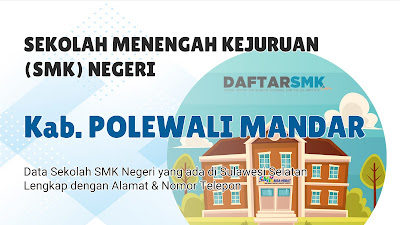 Daftar SMK Negeri di Kab. Polewali Mandar Sulawesi Barat