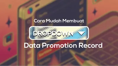 Cara Mudah Membuat Data Promotion Record