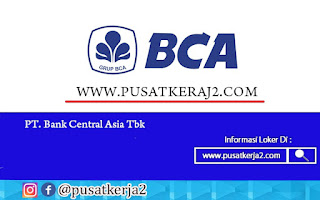 Lowongan Kerja S1 Semua Jurusan Mei 2022 PT Bank Central Asia