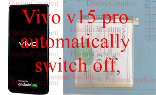 Vivo v15 pro automatically switch off, vivo v11 pro, v17, v19, v9, Vivo V15 Pro - Auto Off | Auto Restart! [ Simple Solution ]