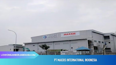 Lowongan Kerja Cikarang di PT Maxxis International Indonesia