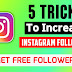 5 Tricks To Increase Instagram Followers 2023 - Secret Tricks