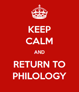 Keep Calm and Return to Philology