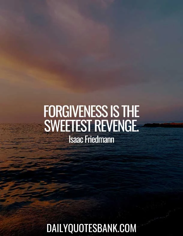 Short Quotes About Forgiveness and Moving On