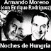 Armando Moreno - Noches de Hungria (con Enrique Rodriguez)