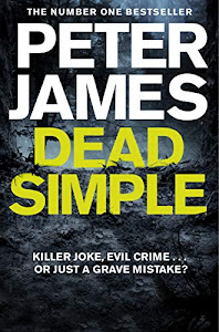 Dead Simple: NOW A MAJOR ITV DRAMA STARRING JOHN SIMM (Roy Grace Book 1) (English Edition)