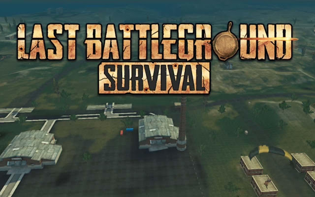 Game Battle Royale Android Dan IOS Terbaik | Last Battleground Survival