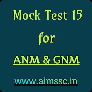 Mock Test 15 for ANM GNM || Online Mock test by AIMSSC || test by aimssc || Mock test for ANM GNM || ANM GNM || AIMSSC ||
