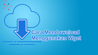 mendownload-menggunakan-wget