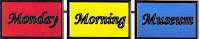 Monday Morning Museum logo, created by Adrean Darce Brent