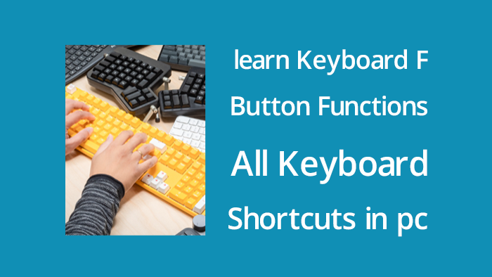 Keyboard F Button Functions - All Keyboard Shortcuts in computer