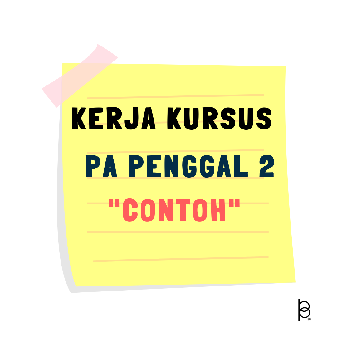 Blissfulplace Kk Stpm Contoh Kerja Kursus Pengajian Am Penggal 2 Contoh Penulisan Penuh