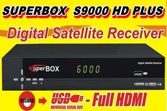 SUPERBOX S9000 HD PLUS ATUALIZAÇÃO MODIFICADA V3.1.2 - SKS 58W - 25/09/2016