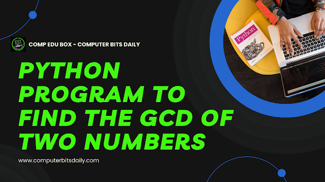 Python Program to Find the Gcd of Two Numbers