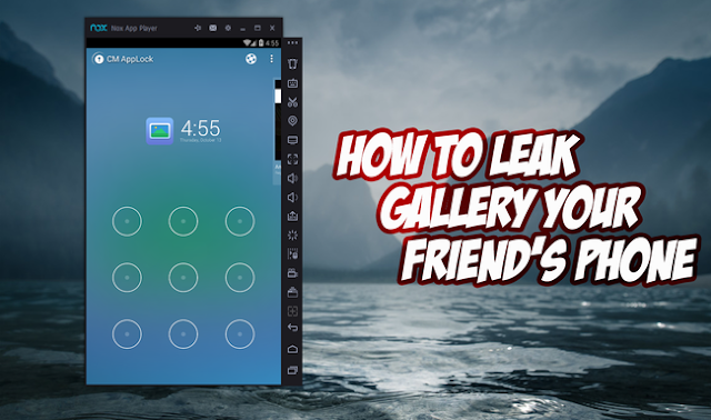 How To Leak Gallery Your Friend's Phone