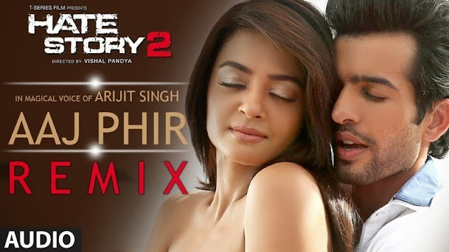 Download Song Aaj Phir (Arijit Singh) Remix Summary,Mp3 Song Aaj Phir Tum Pe Arijit Singh Remix Song Pose, Aaj Phir (Arijit Singh) Remix Song Free Video Download Links 3gp|Mp4|HD|Mobile,Aaj Phir (Arijit Singh) Hate Story 2 Remix Song Mp3 Download Links,Aaj Phir (Arijit Singh) Remix Song Music Video, HD Mp4, 3GP & Mp3 With Lyrics, Aaj Phir Tum Pe Piyaar Aaya Hai Remix HD Video Song & Hate Story 2 Hindi Movie Mashup Song Free Download post.