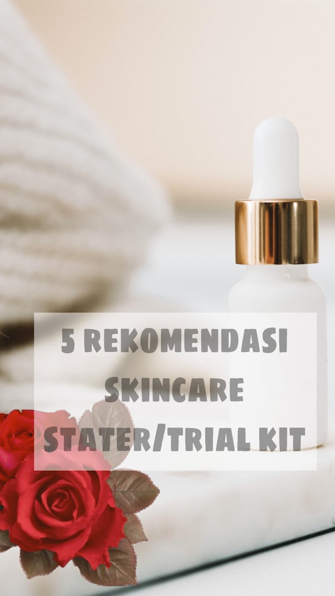 5 Rekomendasi Skincare Korea Stater / Trial Kit 