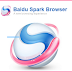 شرح تفصيلي لمتصفح baidu spark وما يحتويه من مميزات رائعة