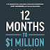 12 Months to 1 Million Book Summary
