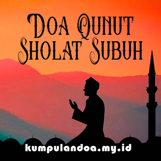 Bacaan Do'a Qunut Sholat Subuh Sendiri Pendek & Panjang